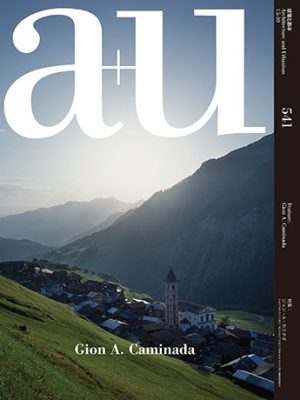 A+U 541: Gion A. Caminada