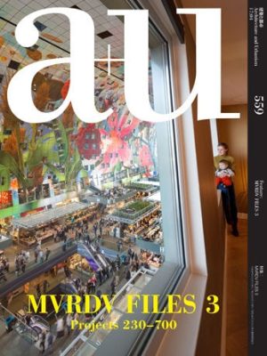 A+U 559: MVRDV FILES 3