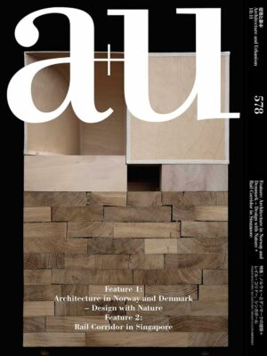 A+U 578: Architecture in Norway and Denmark