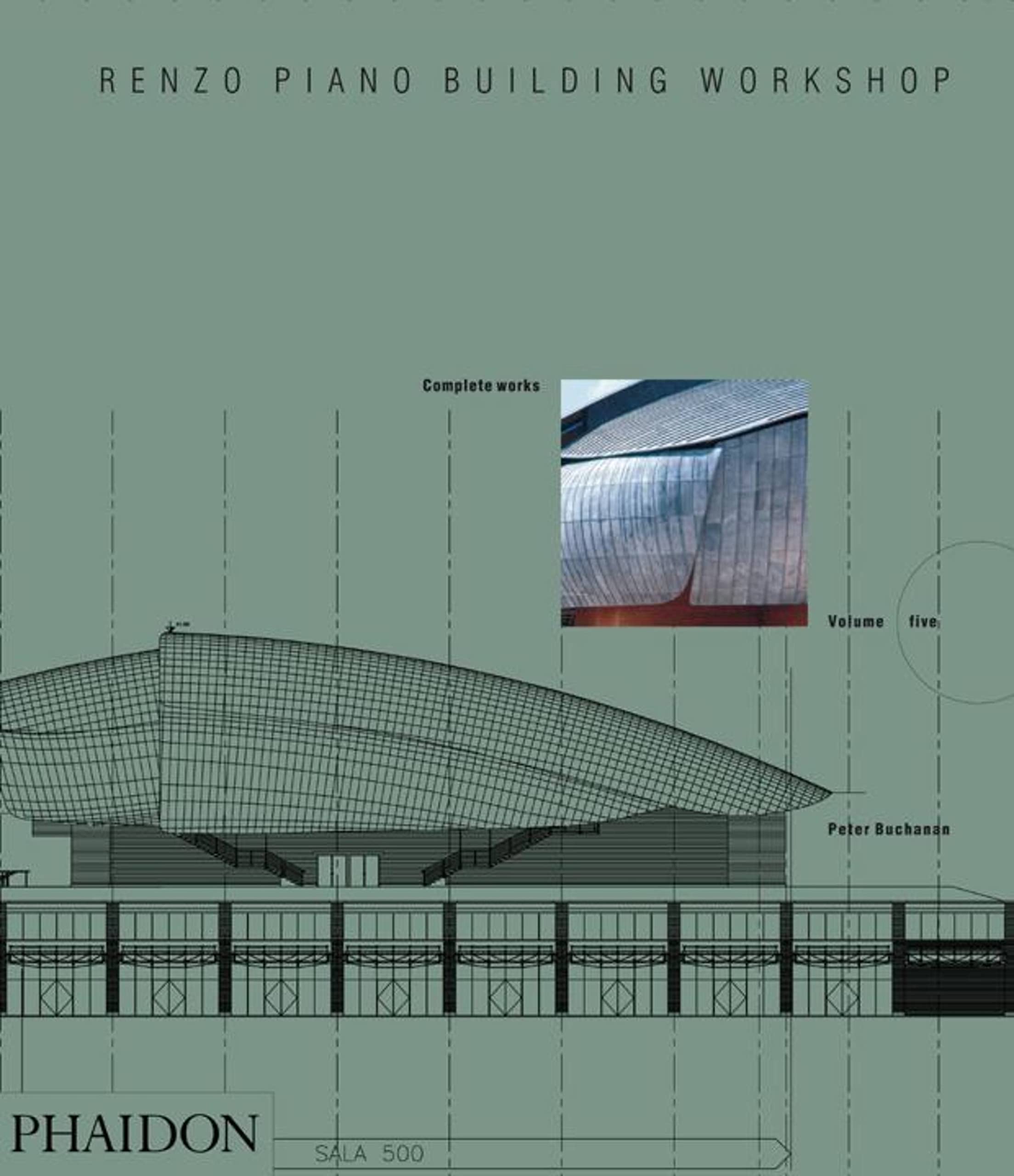 RENZO PIANO BUILDING WORKSHOP. Complete Works 5 - Limond S.a.s. Di ...