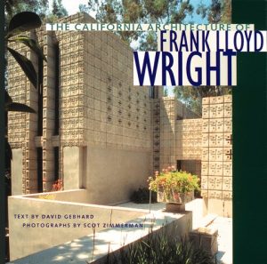 THE CALIFORNIA ARCHITECTURE OF FRANK LLOYD WRIGHT