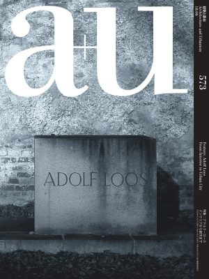 A+U 573: Adolf Loos