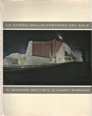 LA CHIESA DELL'AUTOSTRADA DEL SOLE